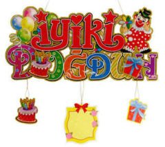 SÜS İYİKİ DOĞDUN YAZMA YERLİ 3 BOYUTLU PK:1 KL:200