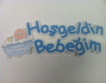 Hoşgeldin Bebeğim Keçe yazı