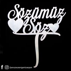 Pleksi Sözümüz Söz Pasta Üzeri Çubuk (20x18cm) GUMUS